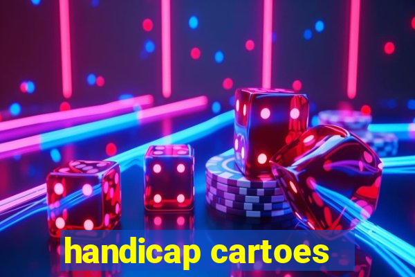 handicap cartoes - 0.5